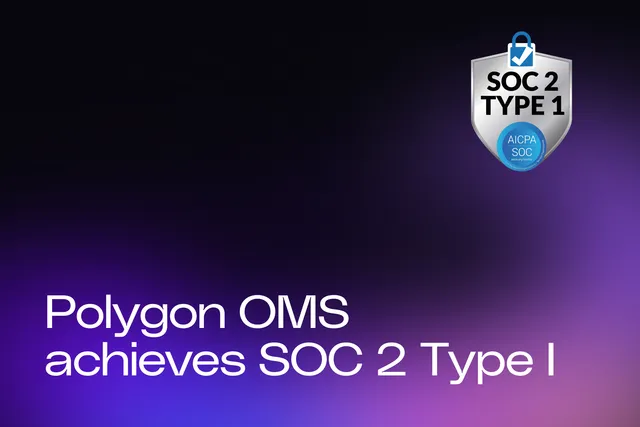 Dark gradient hero graphic with an AICPA SOC 2 Type 1 badge and the headline "Polygon OMS achieves SOC 2 Type I"